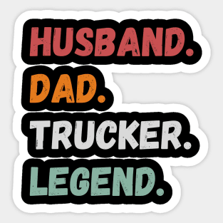 Husband Dad Trucker Legend Sticker